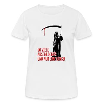 So viele Arschlöcher und nur eine Sense - Frauen T-Shirt atmungsaktiv - Weiß - Vorne - AI Model Female 172 dark (172cm)