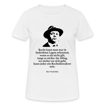 Tucholsky: Recht kann man nur in bedrohten Lagen - Frauen T-Shirt atmungsaktiv - Weiß - Vorne - AI Model Female 172 dark (172cm)