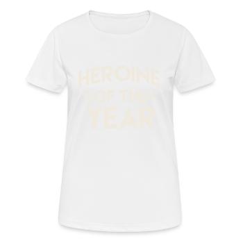 Heldin des Jahres Cooler Spruch Sprüche Geschenk - Frauen T-Shirt atmungsaktiv - Weiß - Vorne - AI Model Female 172 dark (172cm)