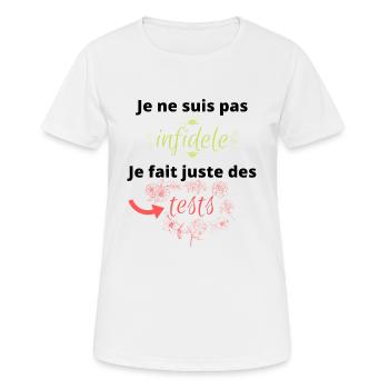Je ne suis pas infidèle Je fait juste des tests - T-shirt respirant Femme - blanc - Devant - AI Model Female 172 dark (172cm)
