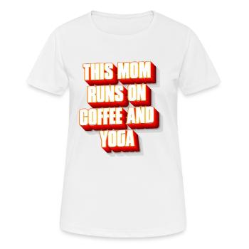 This mom runs on coffee and yoga - T-shirt respirant Femme - blanc - Devant - AI Model Female 172 dark (172cm)