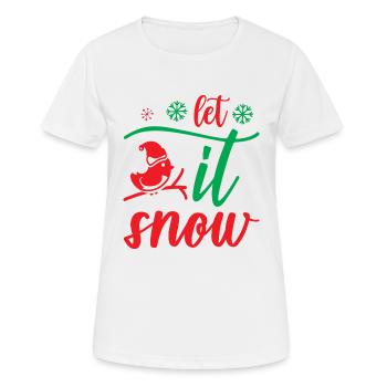 Let it snow - humour noël - T-shirt respirant Femme - blanc - Devant - AI Model Female 172 dark (172cm)