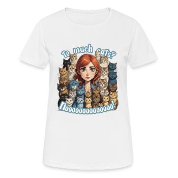 to much cats - Frauen T-Shirt atmungsaktiv - Weiß - Vorne - AI Model Female 172 dark (172cm)