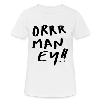 Orrrr man ey - Frauen T-Shirt atmungsaktiv - Weiß - Vorne - AI Model Female 172 dark (172cm)