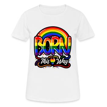 Born This Way Celebrate Pride & Equality - Women's Breathable T-Shirt - white - Front - AI Model Female 172 dark (172cm)