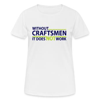 Without Craftsmann - without craftsman - Women's Breathable T-Shirt - white - Front - AI Model Female 172 dark (172cm)