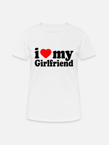 I love my girlfriend - Andningsaktiv T-shirt dam - vit