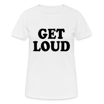 Get loud - Women's Breathable T-Shirt - white - Front - AI Model Female 172 dark (172cm)