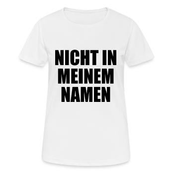 nicht in meinem namen - Frauen T-Shirt atmungsaktiv - Weiß - Vorne - AI Model Female 172 dark (172cm)