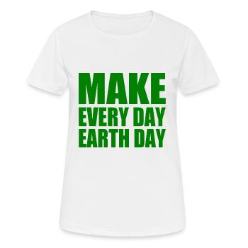 Make every day earth day - T-shirt respirant Femme - blanc - Devant - AI Model Female 172 dark (172cm)