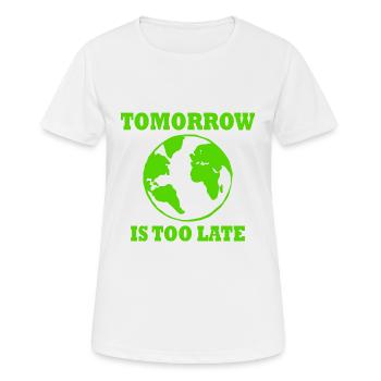 Tomorrow is too late - Frauen T-Shirt atmungsaktiv - Weiß - Vorne - AI Model Female 172 dark (172cm)