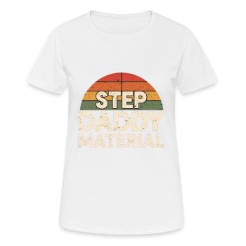 Step Daddy Material 18 - Frauen T-Shirt atmungsaktiv - Weiß - Vorne - AI Model Female 172 dark (172cm)