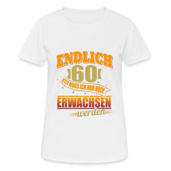 Endlich 60 Geburtstagsspruch 60 Jahre Geburtstag - Frauen T-Shirt atmungsaktiv - Weiß - Vorne - AI Model Female 172 dark (172cm)