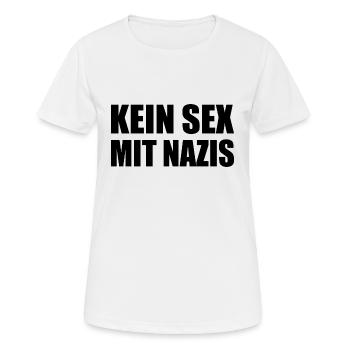 kein sex mit nazis - Frauen T-Shirt atmungsaktiv - Weiß - Vorne - AI Model Female 172 dark (172cm)
