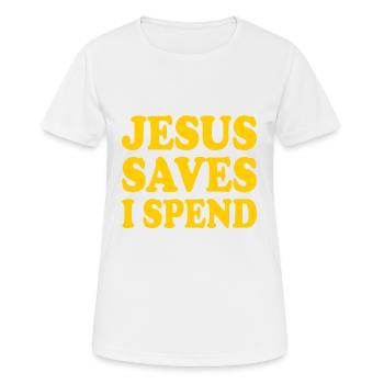 jesus saves i spend - Frauen T-Shirt atmungsaktiv - Weiß - Vorne - AI Model Female 172 dark (172cm)