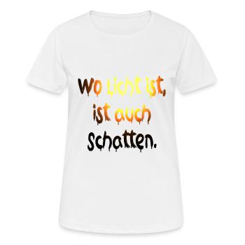 Là où il y a de la lumière, il y a aussi de l’ombre - T-shirt respirant Femme - blanc - Devant - AI Model Female 172 dark (172cm)