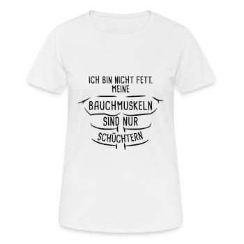 Nicht fett, nur schüchterne Bauchmuskeln - Frauen T-Shirt atmungsaktiv - Weiß - Vorne - AI Model Female 172 dark (172cm)