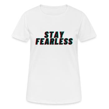 Bleib furchtlos - Motivation - Frauen T-Shirt atmungsaktiv - Weiß - Vorne - AI Model Female 172 dark (172cm)