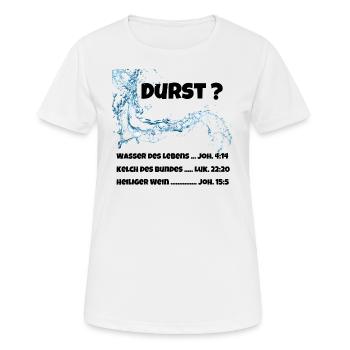 Durst? - schwarz - Frauen T-Shirt atmungsaktiv - Weiß - Vorne - AI Model Female 172 dark (172cm)