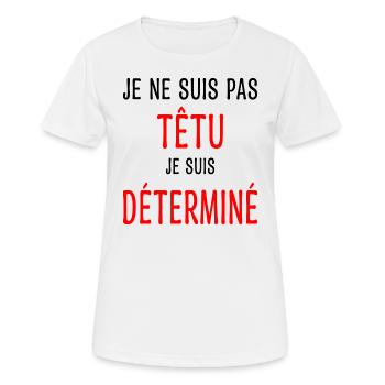 Je ne suis pas têtu Humour Déterminé Caractère - T-shirt respirant Femme - blanc - Devant - AI Model Female 172 dark (172cm)