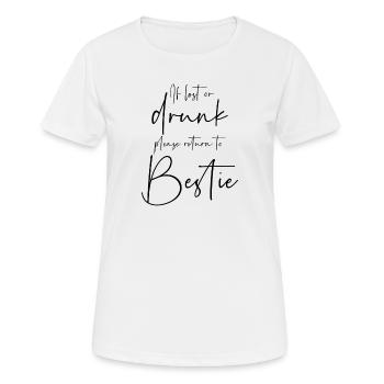 If lost or drunk please return to bestie - Frauen T-Shirt atmungsaktiv - Weiß - Vorne - AI Model Female 172 dark (172cm)