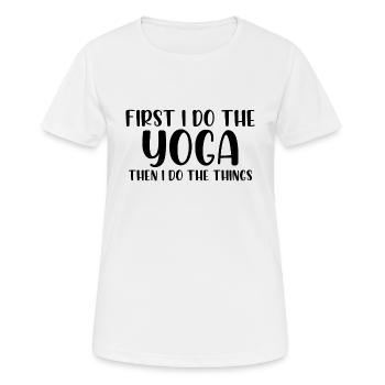 D’abord je fais le yoga puis je fais les choses - T-shirt respirant Femme - blanc - Devant - AI Model Female 172 dark (172cm)