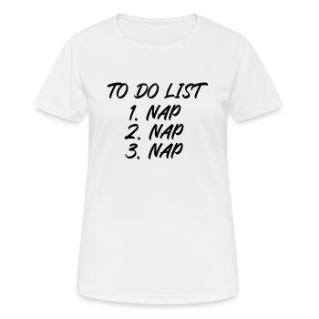 To do list nap - Frauen T-Shirt atmungsaktiv - Weiß - Vorne - AI Model Female 172 dark (172cm)