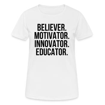 Éducateur innovateur motivateur croyant - T-shirt respirant Femme - blanc - Devant - AI Model Female 172 dark (172cm)
