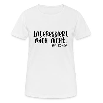 Interessiert mich nicht die Bohne - Frauen T-Shirt atmungsaktiv - Weiß - Vorne - AI Model Female 172 dark (172cm)