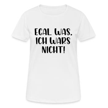 Egal was ich wars nicht - Frauen T-Shirt atmungsaktiv - Weiß - Vorne - AI Model Female 172 dark (172cm)