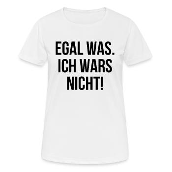 Egal was ich wars nicht - Frauen T-Shirt atmungsaktiv - Weiß - Vorne - AI Model Female 172 dark (172cm)