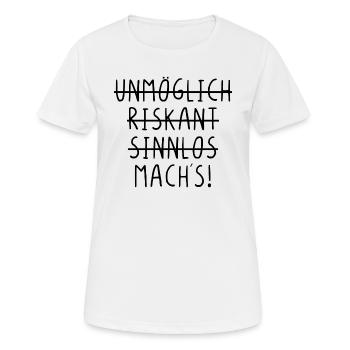 Unmöglich riskant sinnlos machs - Frauen T-Shirt atmungsaktiv - Weiß - Vorne - AI Model Female 172 dark (172cm)