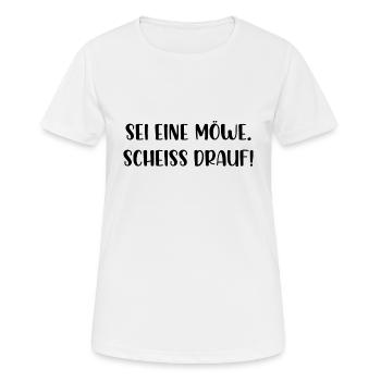 Sei eine Möwe scheiss drauf - Frauen T-Shirt atmungsaktiv - Weiß - Vorne - AI Model Female 172 dark (172cm)