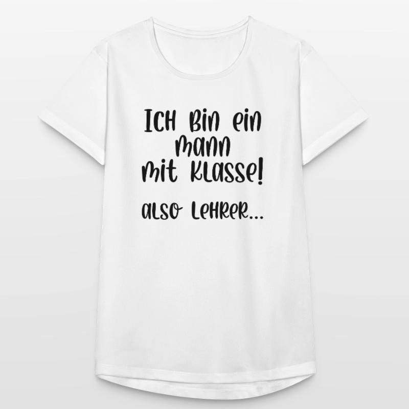 Ich bin ein Mann mit Klasse also Lehrer Frauen T-Shirt atmungsaktiv