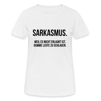 Sarkasmus es ist nicht erlaubt dumme zu schlagen - Frauen T-Shirt atmungsaktiv - Weiß - Vorne - AI Model Female 172 dark (172cm)