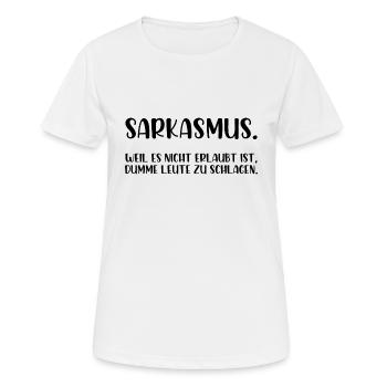 Sarkasmus es ist nicht erlaubt dumme zu schlagen - Frauen T-Shirt atmungsaktiv - Weiß - Vorne - AI Model Female 172 dark (172cm)