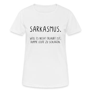 Sarkasmus es ist nicht erlaubt dumme zu schlagen - Frauen T-Shirt atmungsaktiv - Weiß - Vorne - AI Model Female 172 dark (172cm)