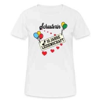Schusterin 10 jähriges Jubiläum 10 Jahre Arbeit - Frauen T-Shirt atmungsaktiv - Weiß - Vorne - AI Model Female 172 dark (172cm)
