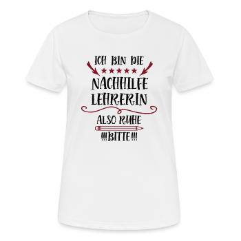 Nachhilfe Lehrer Spruch Bin Die Nachhilfelehrerin - Frauen T-Shirt atmungsaktiv - Weiß - Vorne - AI Model Female 172 dark (172cm)