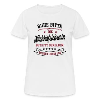 Ruhe Bitte Die Nachhilfelehrerin Betritt Den Raum - Frauen T-Shirt atmungsaktiv - Weiß - Vorne - AI Model Female 172 dark (172cm)