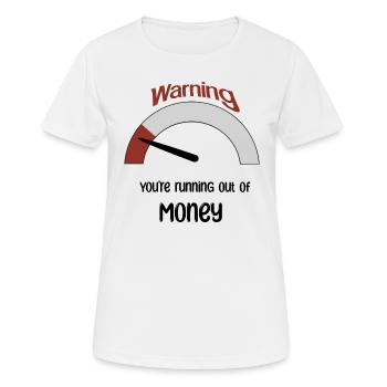 Vous êtes à court d’argent - T-shirt respirant Femme - blanc - Devant - AI Model Female 172 dark (172cm)