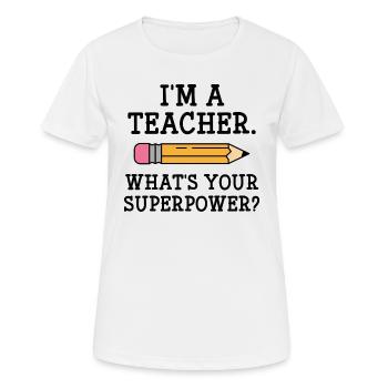 Ich bin Lehrer - Frauen T-Shirt atmungsaktiv - Weiß - Vorne - AI Model Female 172 dark (172cm)
