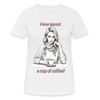 How about a cup of coffee? - Women's Breathable T-Shirt - white - Front - AI Model Female 172 dark (172cm)
