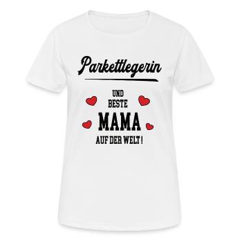 Beste Mama Parkettlegerin Muttertag Geburtstag Geb - Frauen T-Shirt atmungsaktiv - Weiß - Vorne - AI Model Female 172 dark (172cm)