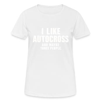 Lustiges Autocross Ich mag Autocross und drei Leute - Frauen T-Shirt atmungsaktiv - Weiß - Vorne - AI Model Female 172 dark (172cm)