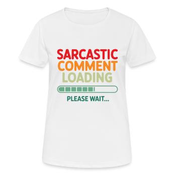 Sarkastischer Kommentar wird geladen bitte warten Programmierer - Frauen T-Shirt atmungsaktiv - Weiß - Vorne - AI Model Female 172 dark (172cm)