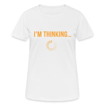 I'm thinking please wait funny nerd loading brain - Women's Breathable T-Shirt - white - Front - AI Model Female 172 dark (172cm)