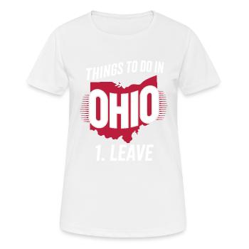 Things to do in Ohio 1. Leave Funny Ohio Meme - Women's Breathable T-Shirt - white - Front - AI Model Female 172 dark (172cm)