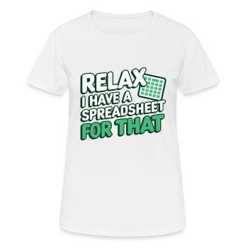 Détendez-vous, j’ai une feuille de calcul pour ce comptable - T-shirt respirant Femme - blanc - Devant - AI Model Female 172 dark (172cm)