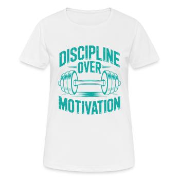 Disziplin vor Motivation für Fitnesssportler - Frauen T-Shirt atmungsaktiv - Weiß - Vorne - AI Model Female 172 dark (172cm)